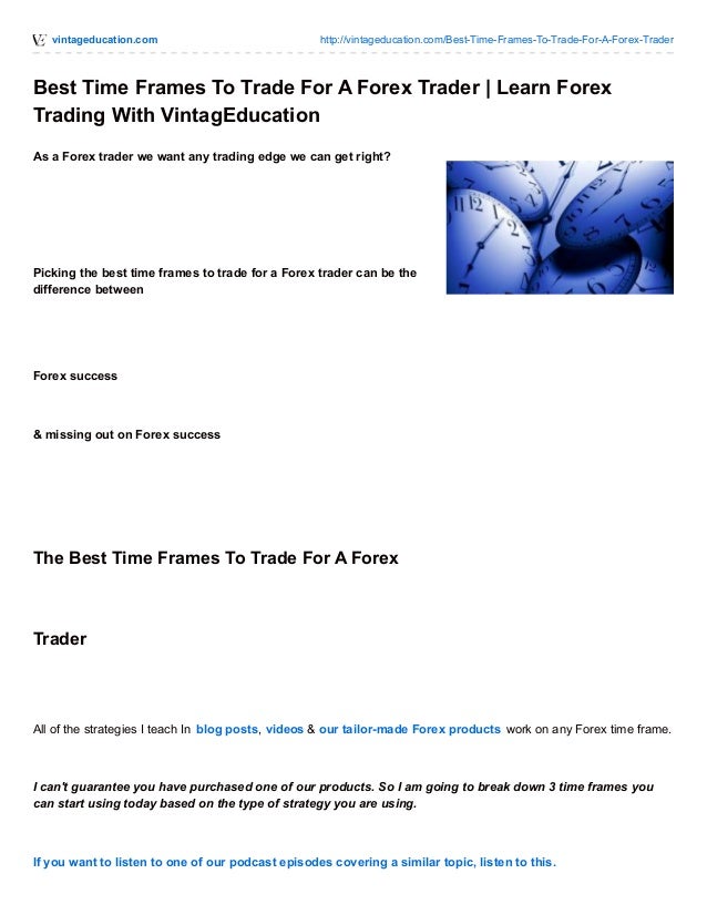 The Best Time Frames To Trade For A Forex Trader - 